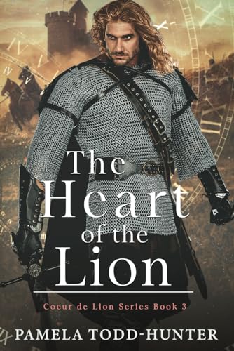 Stock image for The Heart Of The Lion: A Medieval Time Travel Romance for sale by GreatBookPrices