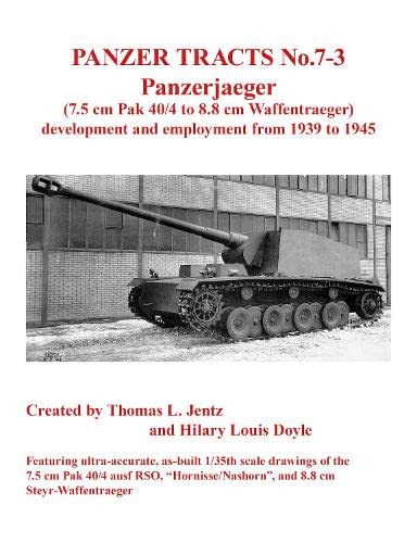 Beispielbild fr Panzer Tracts No.7-3: Panzerjager (7.5Cm Pak 40/4 to 8.8Cm Waffentrager) zum Verkauf von Blackwell's