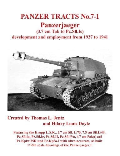 Beispielbild fr Panzer Tracts No.7-1: Panzerjager (3.7Cm Tak to Pz.Sfl.Ic) zum Verkauf von Blackwell's