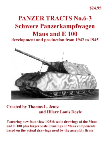 Stock image for Panzer Tracts No.6-3: Pz.Kpfw. Maus and E-100 for sale by Revaluation Books