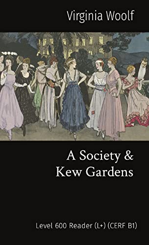 9781916005525: A Society & Kew Gardens: Level 600 Reader (L+) (CERF B1) (Matatabi Graded Readers)
