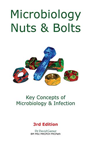 9781916007109: Microbiology Nuts & Bolts: Key Concepts of Microbiology & Infection