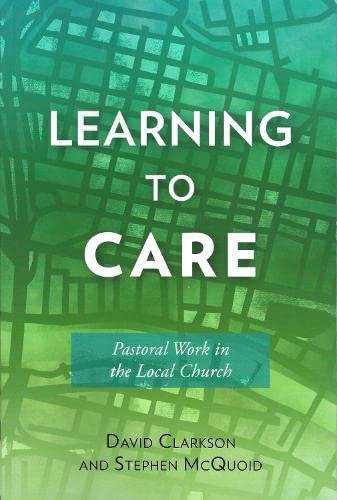 Imagen de archivo de Learning to Care: Pastoral Work in the Local Church: 4 a la venta por WorldofBooks