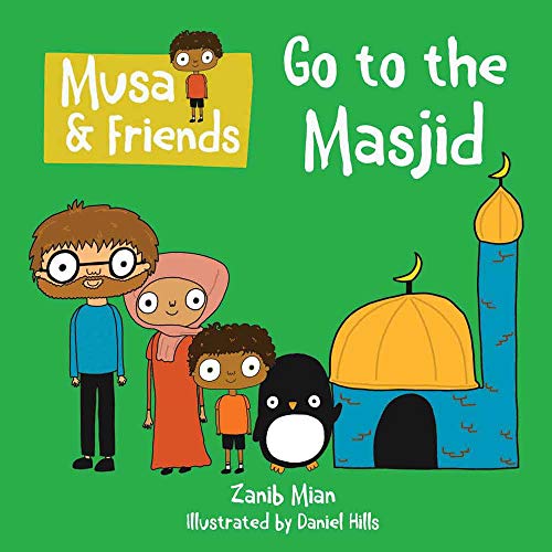 Stock image for Musa & Friends Go To The Masjid for sale by ThriftBooks-Atlanta