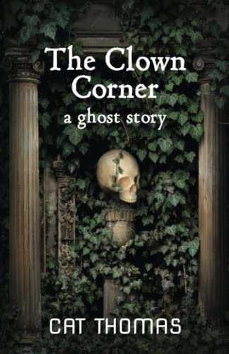 Beispielbild fr The Clown Corner: A Ghost Story zum Verkauf von WorldofBooks