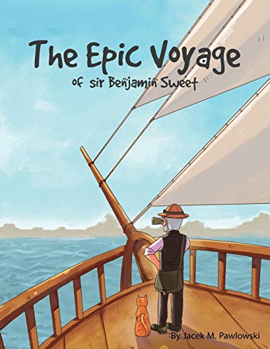 Stock image for The Epic Voyage Of Sir Benjamin Sweet for sale by WorldofBooks