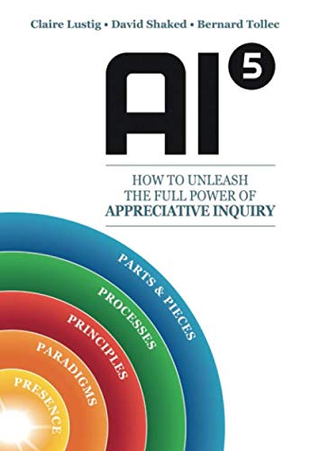 Stock image for AI5 ? How to Unleash the full power of Appreciative Inquiry for sale by GF Books, Inc.
