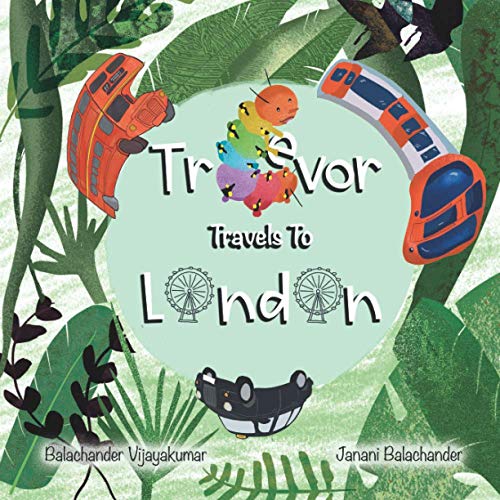 Beispielbild fr Trevor Travels to London: A caterpillar  s first travel adventure zum Verkauf von AwesomeBooks