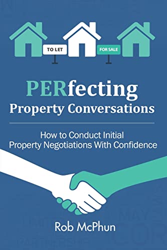 Beispielbild fr PERfecting Property Conversations: How to Conduct Initial Property Negotiations With Confidence zum Verkauf von AwesomeBooks