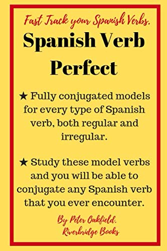 Stock image for Spanish Verb Perfect: Fully Conjugated Models For Every Type of Spanish Verb both regular and irregular for sale by Books Unplugged