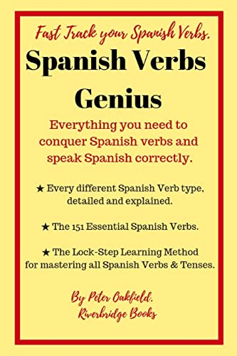 Stock image for Spanish Verbs Genius.: Everything you need to conquer Spanish verbs and speak Spanish correctly. for sale by GF Books, Inc.