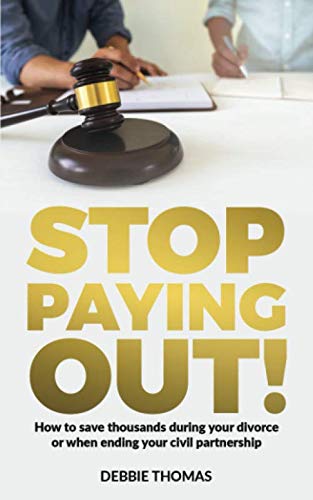 Beispielbild fr Stop Paying Out!: How to save thousands during your divorce or when ending your civil partnership zum Verkauf von WorldofBooks