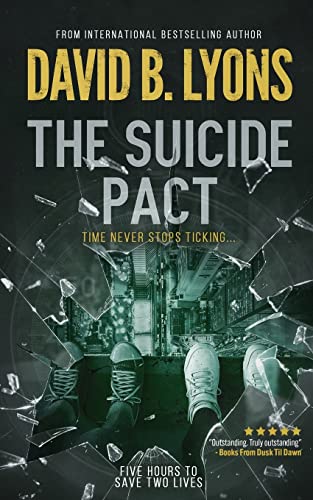 9781916051829: The Suicide Pact: A heart-thumping psychological thriller: An unforgettable psychological thriller