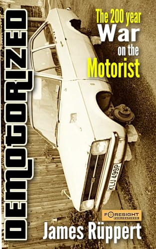 9781916052222: Demotorized: The 200 Year War on the Motorist