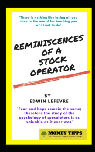 Stock image for Reminiscences of a Stock Operator: How to Make Money in Stocks: The Story of Legendary Stock Market Trader Jesse Livermore for sale by GF Books, Inc.