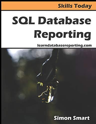 Stock image for SQL Database Reporting (Skills Today) for sale by GF Books, Inc.