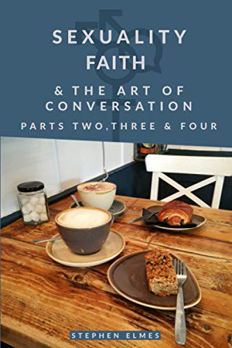 Stock image for Sexuality, Faith & the Art of Conversation: Parts Two, Three & Four for sale by Ria Christie Collections