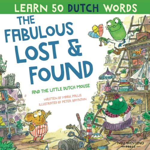 Beispielbild fr The Fabulous Lost & Found and the little Dutch mouse: Laugh as you learn 50 Dutch words with this bilingual English Dutch book for kids zum Verkauf von ThriftBooks-Atlanta