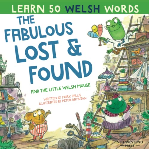 Beispielbild fr The Fabulous Lost and Found and the little Welsh mouse: a heartwarming and fun bilingual Welsh English children's book to learn Welsh for kids . learning method') (Laugh as you learn WELSH) zum Verkauf von WorldofBooks