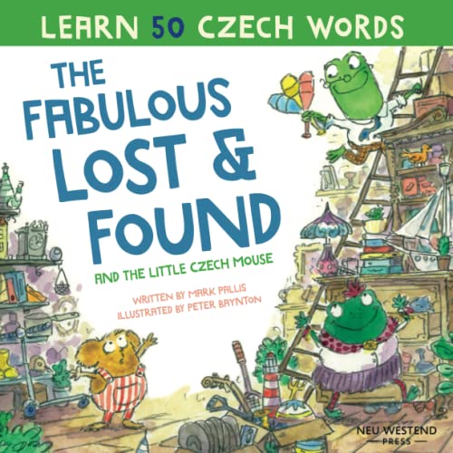 Beispielbild für The Fabulous Lost and Found and the little Czech mouse: heartwarming and fun English Czech bilingual children's book to learn Czech for kids (Story Powered Language Learning Method) zum Verkauf von BooksRun