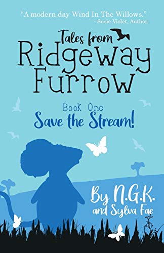 Imagen de archivo de Tales From Ridgeway Furrow: Book 1 - Save The Stream!: A chapter book for 7-10 year olds. (6) (Harry the Happy Mouse) a la venta por WorldofBooks