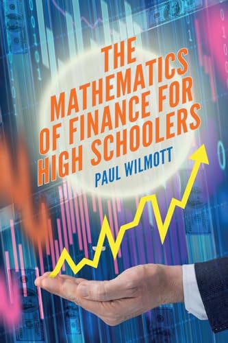 Imagen de archivo de The Mathematics of Finance for High Schoolers a la venta por ThriftBooks-Atlanta