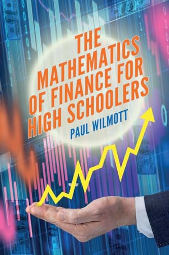 9781916081659: The Mathematics of Finance for High Schoolers