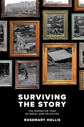 Beispielbild fr Surviving The Story: The Narrative Trap in Israel and Palestine zum Verkauf von WorldofBooks