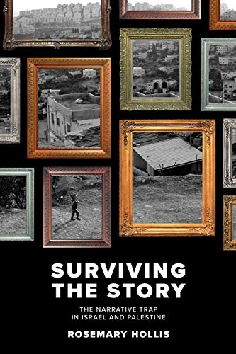 Imagen de archivo de Surviving The Story: The Narrative Trap in Israel and Palestine a la venta por WorldofBooks