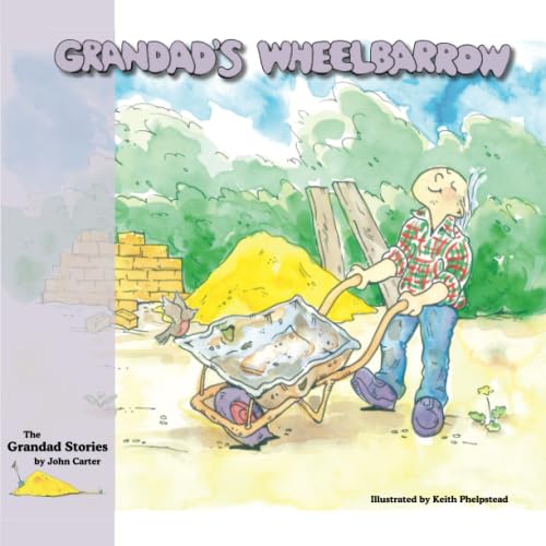 Beispielbild fr Grandad's Wheelbarrow (The Grandad Stories) zum Verkauf von WorldofBooks