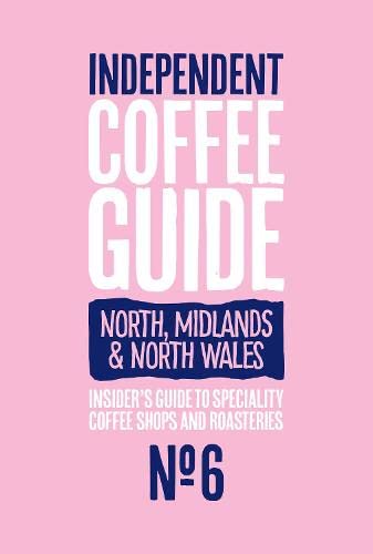 Stock image for North, Midlands and North Wales Independent Coffee Guide: No 6 for sale by Reuseabook