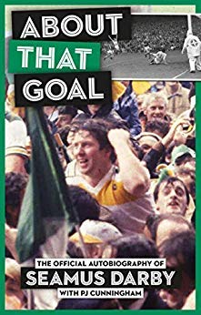 Stock image for ABOUT THAT GOAL: The Official Autobiography Of Seamus Darby for sale by Kennys Bookstore