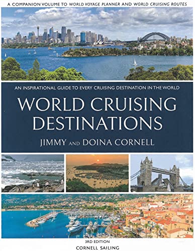 Beispielbild fr World Cruising Destinations, 3rd Edition: An Inspirational Guide to Every Cruising Destination in the World zum Verkauf von Front Cover Books