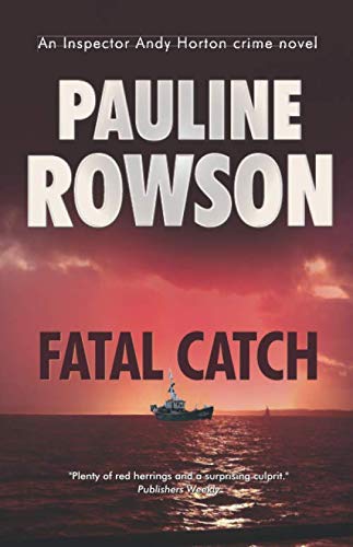 Beispielbild fr Fatal Catch: An Inspector Andy Horton Mystery: An Inspector Andy Horton Crime Novel (12) (DI Andy Horton Mysteries) zum Verkauf von WorldofBooks