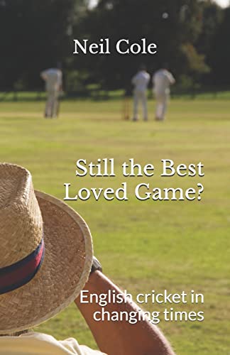 Imagen de archivo de Still the Best Loved Game?: English cricket in changing times a la venta por AwesomeBooks