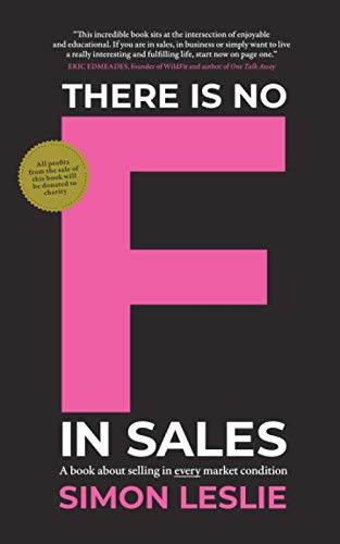 Stock image for There is no F in Sales: A book about selling in every market condition for sale by ThriftBooks-Dallas