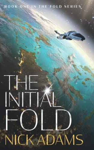 Beispielbild fr The Initial Fold: A first contact space opera adventure: 1 (The Fold) zum Verkauf von WorldofBooks
