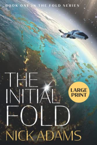 Beispielbild fr The Initial Fold: A first contact space opera adventure: Large Print Edition (The Fold, Band 1) zum Verkauf von Buchpark