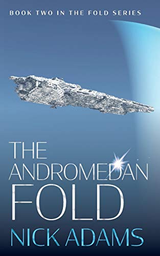 9781916105638: The Andromedan Fold: An explosive intergalactic space opera adventure: An explosive space opera adventure: 2 (The Fold)