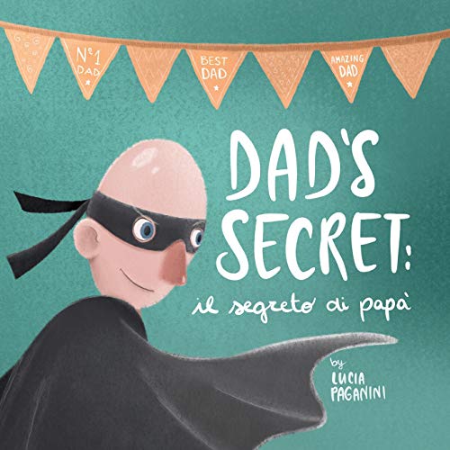 Beispielbild fr Dad's Secret: il segreto di pap (a bilingual children's book in English and Italian) zum Verkauf von WorldofBooks