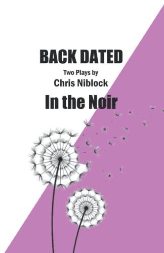 Beispielbild fr Back Dated & In the Noir: Two plays by Chris Niblock zum Verkauf von GF Books, Inc.