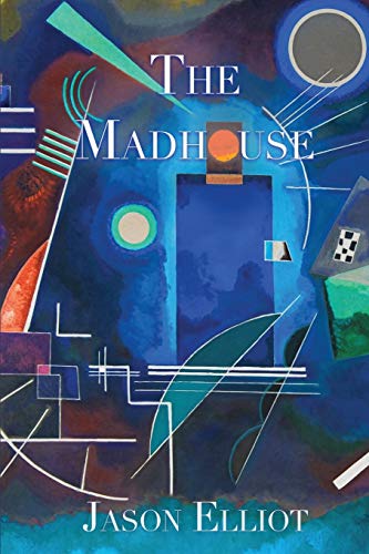 9781916110502: The Madhouse: A Fantasy Corresponding To Truth