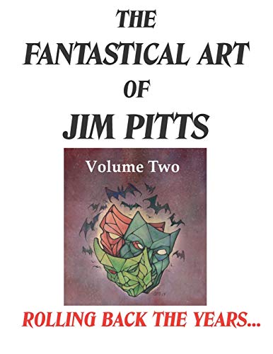 Beispielbild fr The Fantastical Art of Jim Pitts - Volume 2: Rolling back the years. zum Verkauf von Lucky's Textbooks