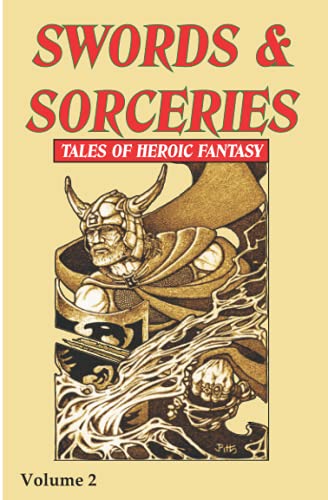 Beispielbild fr Swords and Sorceries: Tales of Heroic Fantasy Volume 2 zum Verkauf von PBShop.store US