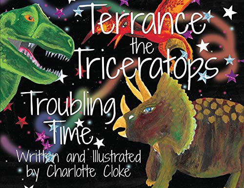 Stock image for Terrance the Triceratops - Troubling Time for sale by WorldofBooks