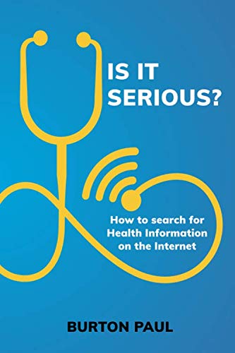 9781916118409: Is it Serious?: How to search for Health Information on the Internet