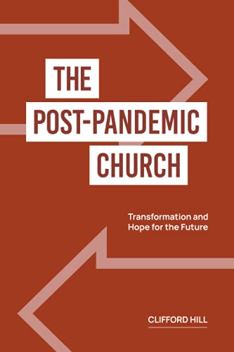 Beispielbild fr The Post-Pandemic Church: Transformation and Hope for the Future zum Verkauf von AwesomeBooks