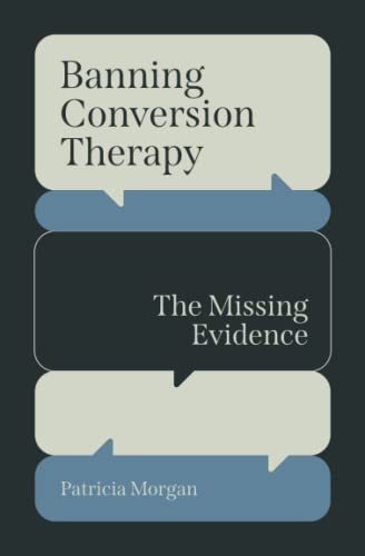 Imagen de archivo de Banning Conversion Therapy: The Missing Evidence a la venta por WorldofBooks