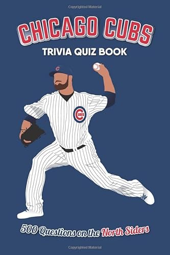 Stock image for Chicago Cubs Trivia Quiz Book: 500 Questions on the North Siders (Sports Quiz Books) for sale by Half Price Books Inc.