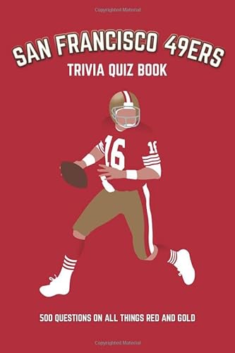Stock image for San Francisco 49ers Trivia Quiz Book: 500 Questions on all Things Red and Gold (Sports Quiz Books) for sale by Goodwill Books
